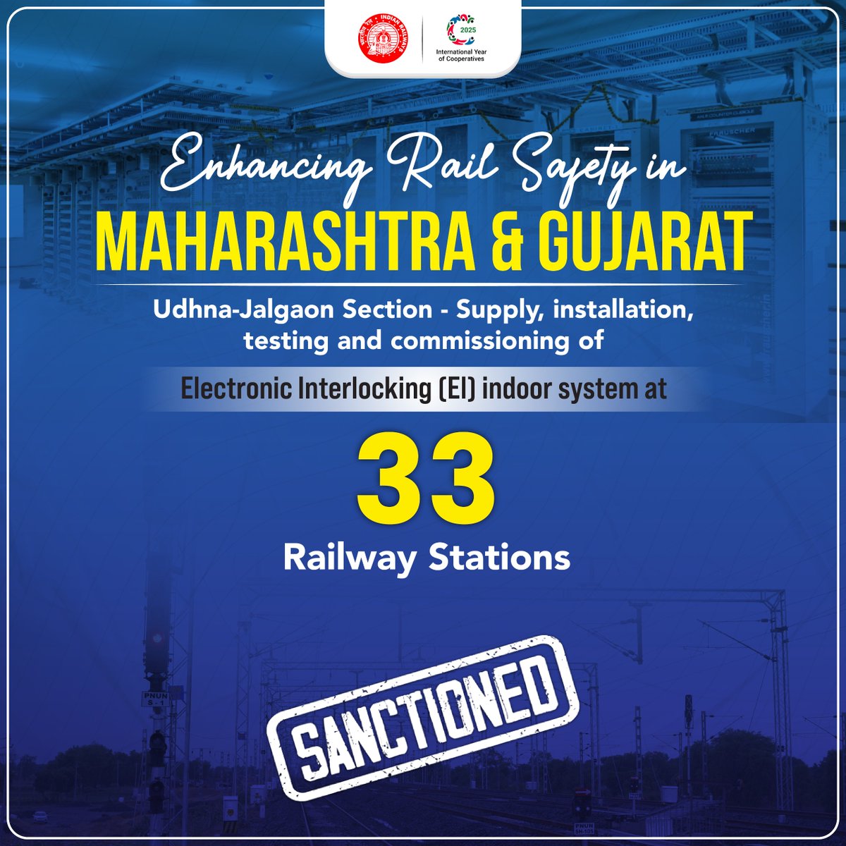 Strengthening Rail safety across Maharashtra &amp; Gujarat, sanction has been accorded for the supply, installation, testing and commissioning of Electric Interlocking indoor system at 33 stations on the Udhna–Jalgaon section.
