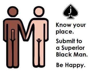 You are nothing more than a toy for black men pleasure di you know what to do get on your kneel and start sucking and send to feed daddy cashcock 🍆👿