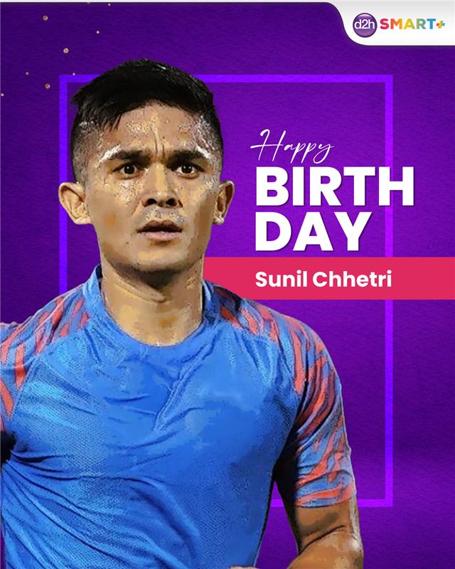 Happy Birthday, Sunil Chhetri! 
Your passion, leadership, and never-give-up spirit continue to inspire a generation of dreamers.
.
.
#d2h #DirectToHeart #d2hSmart+ #Wishing #Celebrating #SunilChhetri #HappyBirthdaySunilChhetri #CaptainFantastic #IndianFootballLegend #ChhetriMagic