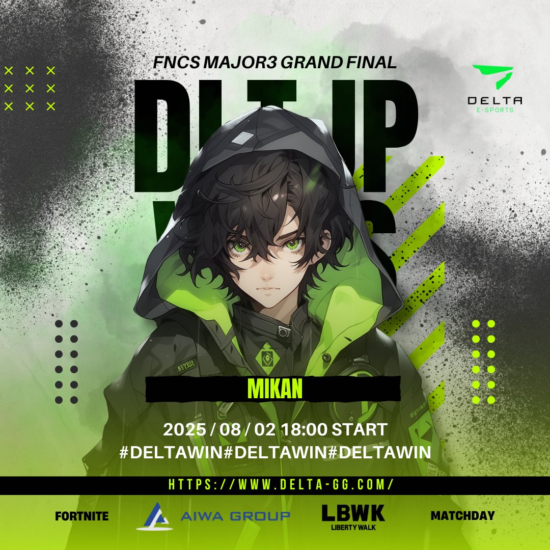 DELTA ESPORTS (@deltagg058) on Twitter photo 『 FNCS Major 3 Finals #FORTNITE 』
📅8/2 Sat 18:00〜
Mikan【 <a href="/mikanak1m/">DELTA みかん🍊</a> 】
以上の選手が出場します
優勝を目指して戦い抜きます⚡️
#DELTAWIN で応援を宜しくお願い致します🔥 『 FNCS Major 3 Finals #FORTNITE 』
📅8/2 Sat 18:00〜
Mikan【 <a href="/mikanak1m/">DELTA みかん🍊</a> 】
以上の選手が出場します
優勝を目指して戦い抜きます⚡️
#DELTAWIN で応援を宜しくお願い致します🔥