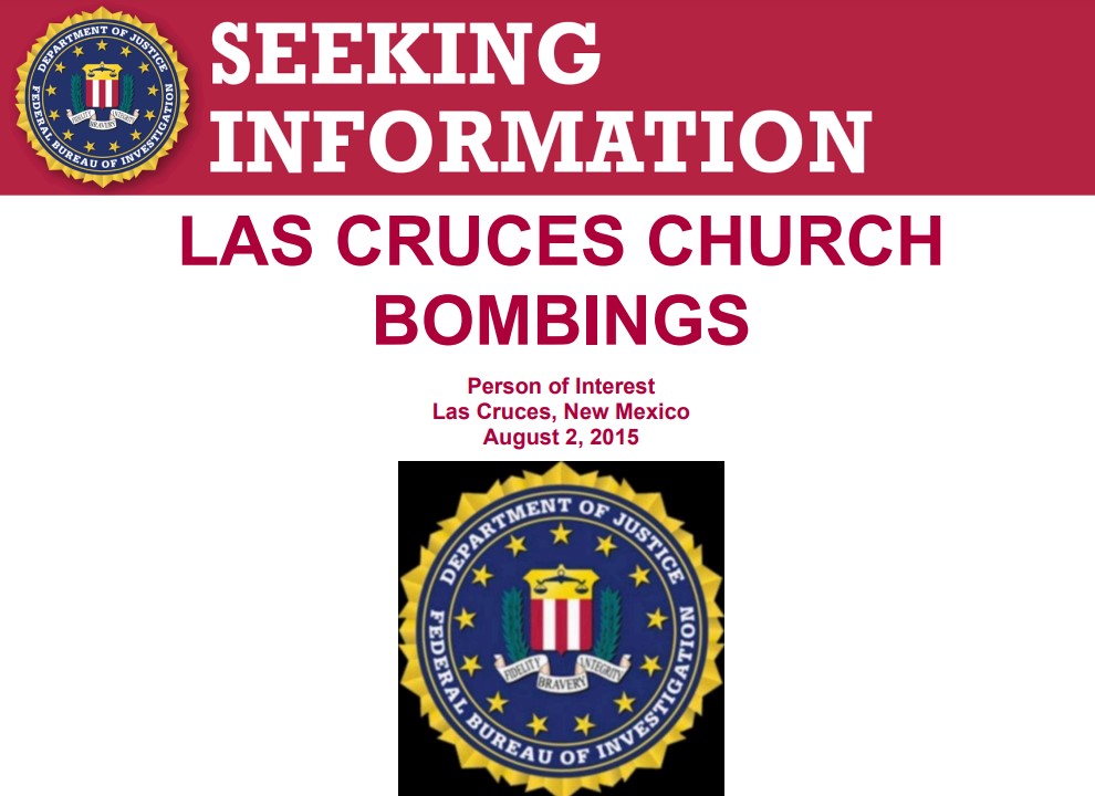 The FBI is offering a reward of up to $50,000 for information leading to the arrest and conviction of the person or persons responsible for the bombings of two churches in Las Cruces, New Mexico, on August 2, 2015: fbi.gov/wanted/seeking…