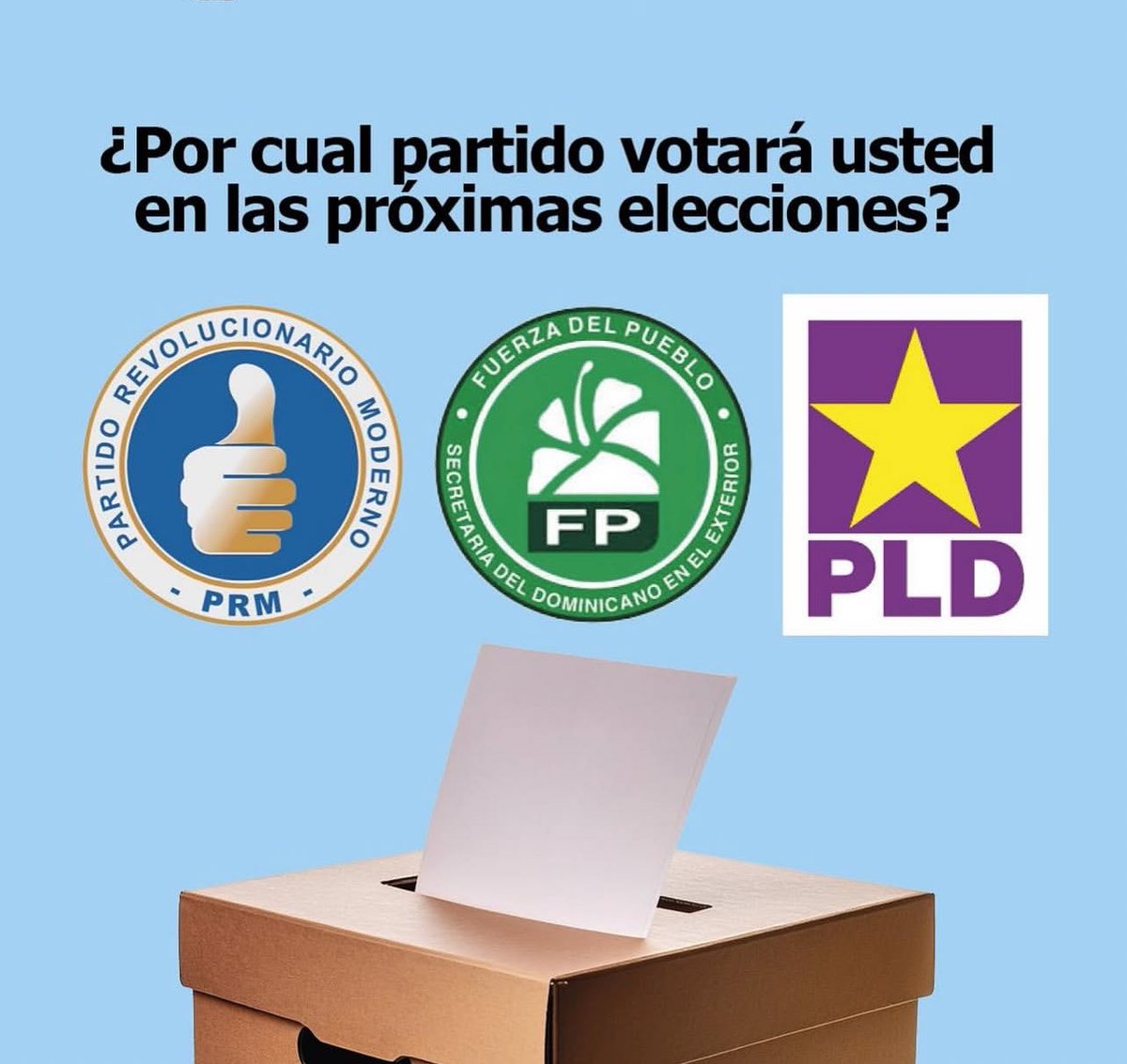 📊 Encuesta de Preferencia Electoral

¿Por cuál de los siguientes partidos políticos votaría usted si las elecciones fueran hoy?

1️⃣ PLD (Partido de la Liberación Dominicana)
2️⃣ PRM (Partido Revolucionario Moderno)
3️⃣ FP (Fuerza del Pueblo)
4️⃣ Otro (especifique): __________
5️⃣