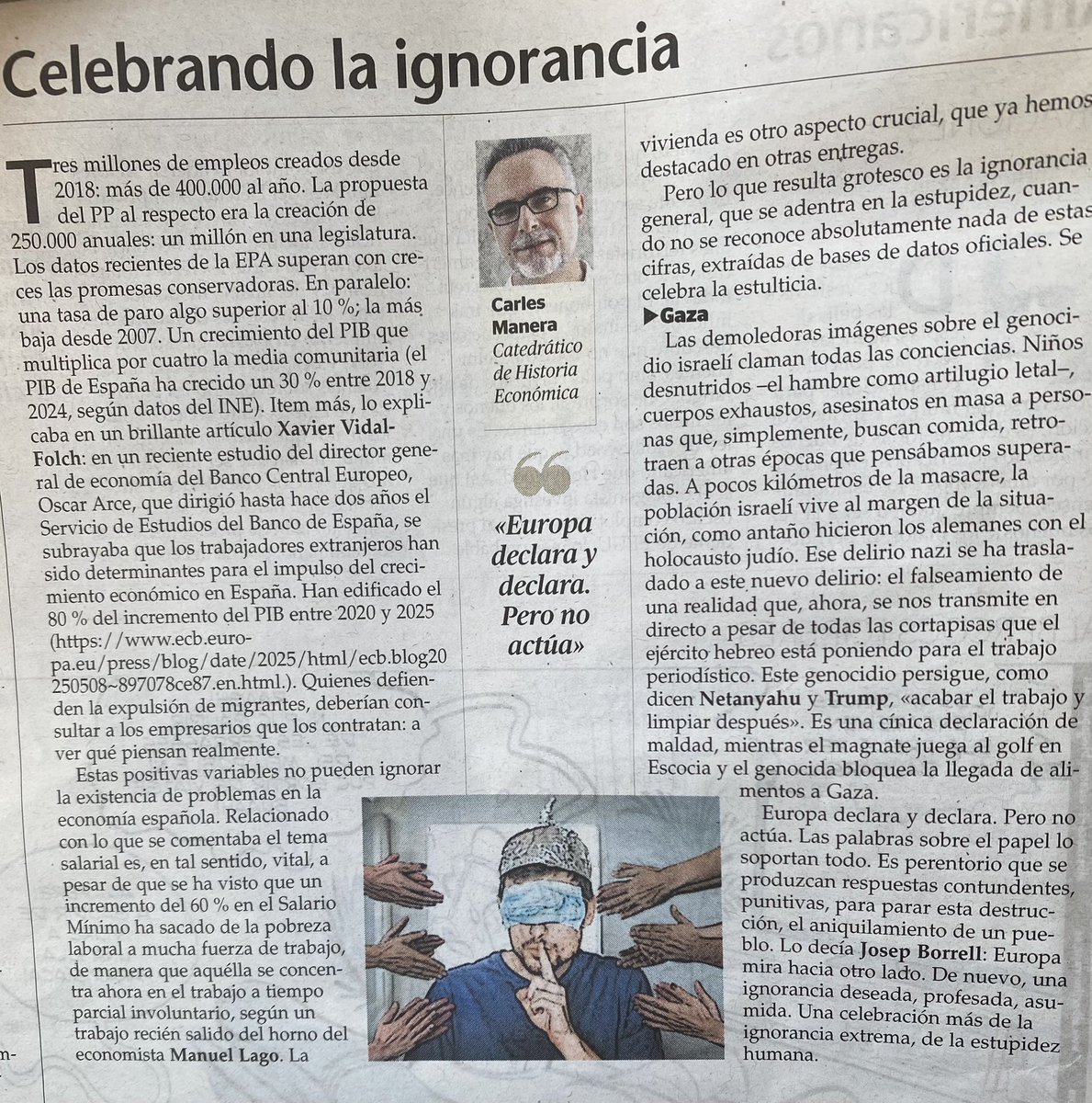 El dominio de la estupidez, del olvido, de la mala equidistancia