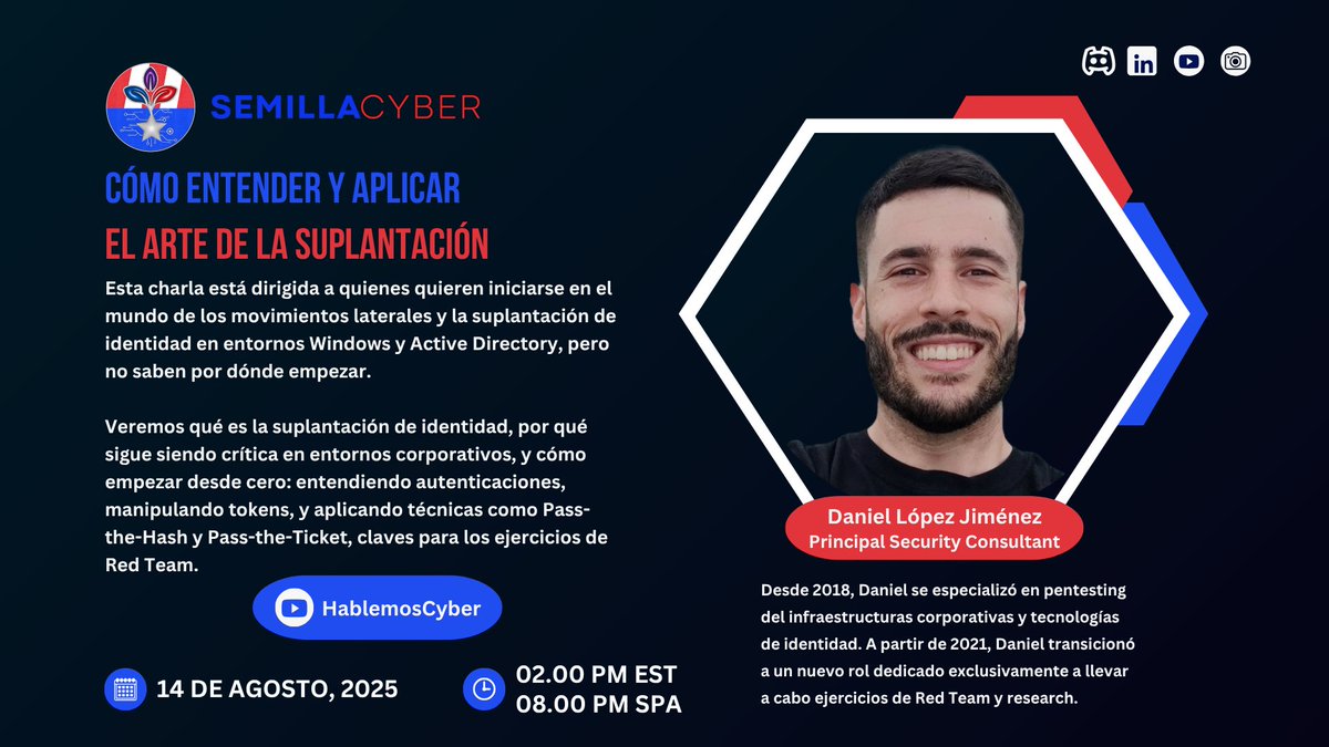 🛡️¿Quieres aprender El Arte de la Suplantación en entornos Windows y AD?
Únete al en vivo con Daniel López 🧠
📅 14 AGO 2025 | 🕑 2PM EST
🎥 YouTube: HablemosCyber
#RedTeam #Cyberseguridad #SemillaCyber #PassTheHash #HablemosCyber