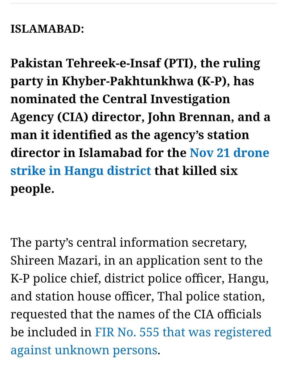 جب 2013 میں ہنگو میں ایک مدرسے پر  ڈرون حملہ ہوا تھا تو ڈرون حملوں کی ایف آئی آر میں عمران خان کے کہنے پر شیریں مزاری نے سی آئی اے کے ڈائریکٹر چیف جان جان او برینن اور اسٹیشن چیف کو نامزد کرنے کی درخواست دی تھی۔ آج اسی عمران خان کی دو تہائی سے زیادہ اکثریت والی حکومت نامعلوم