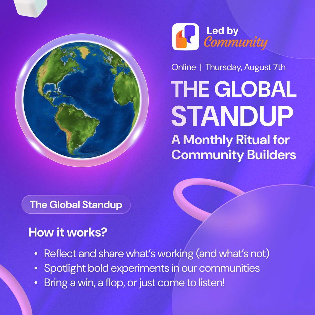 Hey community builders! 👋 

Just 5 days until our Global Standup—your monthly ritual to connect, share wins (and flops), and get inspired by peers worldwide.

📅 Thursday, August 7th
⏰ 4:00 PM BST / 11:00 AM EDT
💻 Online &amp; free
🎙️ Hosted by Francisco Opazo, Founder of Led by