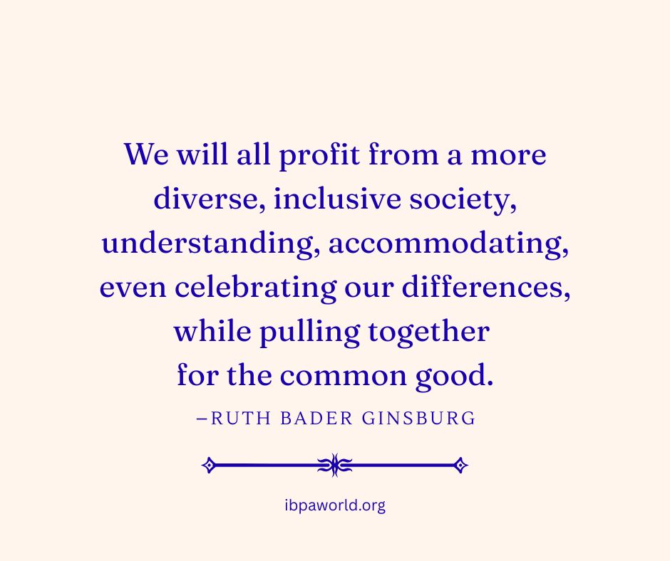 ibpaworld's tweet image. &quot;We will all profit from a more diverse, inclusive society, understanding, accommodating, even celebrating our differences, while pulling together for the common good.&quot; –Ruth Bader Ginsburg
ibpaworld.org #diversity #inclusion #commongood #equity #everyvoice #everychild