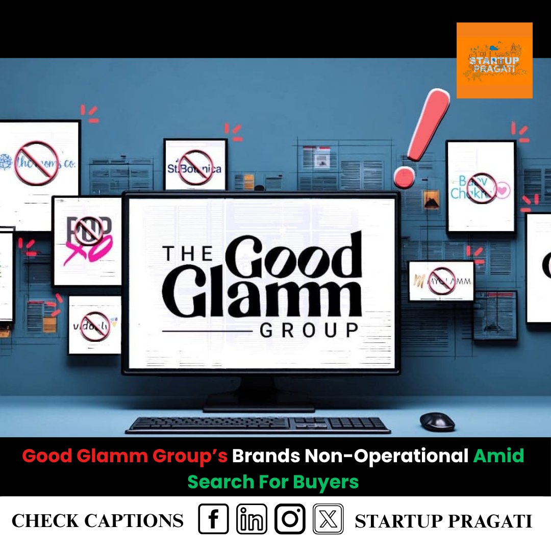 startup_pragati's tweet image. Good Glamm Group’s Brands Non-Operational Amid Search For Buyers.
#GoodGlammGroup #StartupNews #ContentToCommerce #D2CBrands #StartupRestructuring #VentureCapital #GovernanceMatters #FounderResponsibility #BrandTurnaround #startuppragati