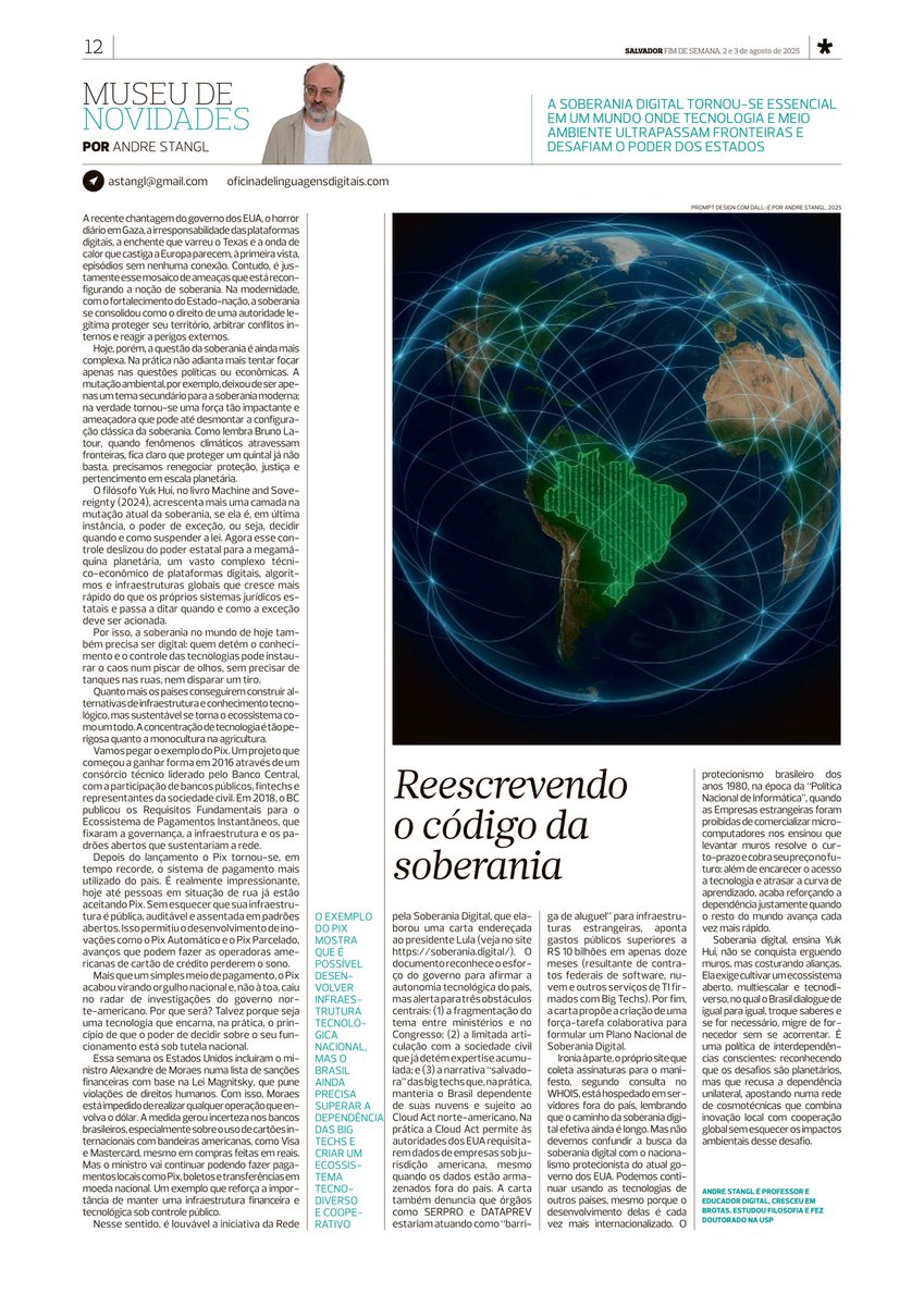 Bom dia, 
a coluna desse mês é sobre soberania digital. No <a href="/correio24horas/">Jornal Correio</a>