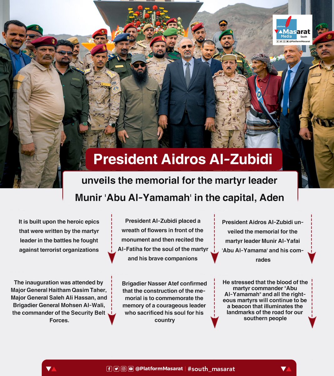 President Al-Zubidi unveils the memorial for the martyr leader Munir 'Abu Al-Yamamah' in the capital, Aden
#south_masarat