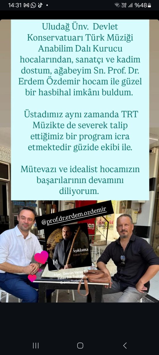 Kıymetli müzisyen ve akademisyen dostum Prof. Dr. Erdem Özdemir hocamız ile..