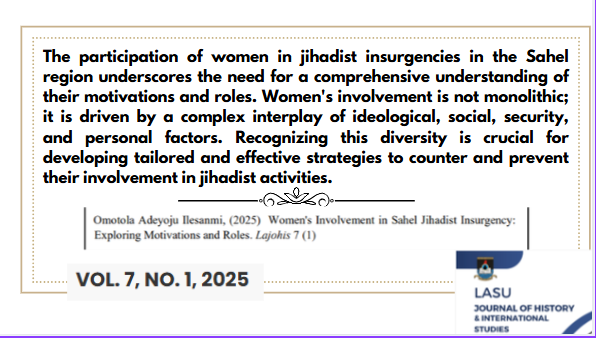 What are the roles of women in the Jihadist Insurgency in the Sahel?

Read Omotola Adeyoju Ilesanmi's new article:

lajohis.org.ng/storage/upload…