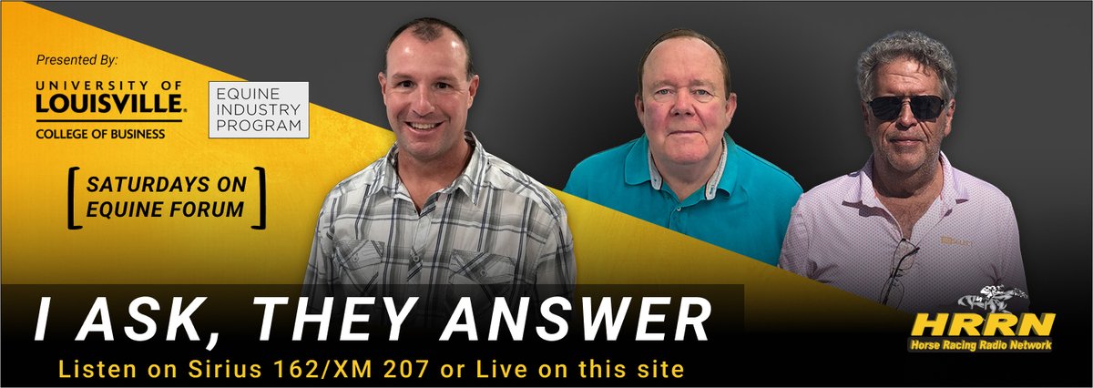 HRRN (@hrrn) on Twitter photo Hour 3 of Equine Forum presented by <a href="/TwinSpires/">TwinSpires Racing π</a> is next and it has everything! <a href="/JoeyDaKRacing/">Joe Kristufek</a> & the Triple Play? βοΈ <a href="/BeckerTrackside/">Kurt Becker</a> and the Stroll? βοΈ <a href="/Romansracing/">Dale Romans</a> & <a href="/tjwilkin/">Tim Wilkin</a> with I Ask, They Answer? βοΈ andβοΈ
Tune in now at Sirius 162/XM 207 or at horseracingradio.net Hour 3 of Equine Forum presented by <a href="/TwinSpires/">TwinSpires Racing π</a> is next and it has everything! <a href="/JoeyDaKRacing/">Joe Kristufek</a> & the Triple Play? βοΈ <a href="/BeckerTrackside/">Kurt Becker</a> and the Stroll? βοΈ <a href="/Romansracing/">Dale Romans</a> & <a href="/tjwilkin/">Tim Wilkin</a> with I Ask, They Answer? βοΈ andβοΈ
Tune in now at Sirius 162/XM 207 or at horseracingradio.net