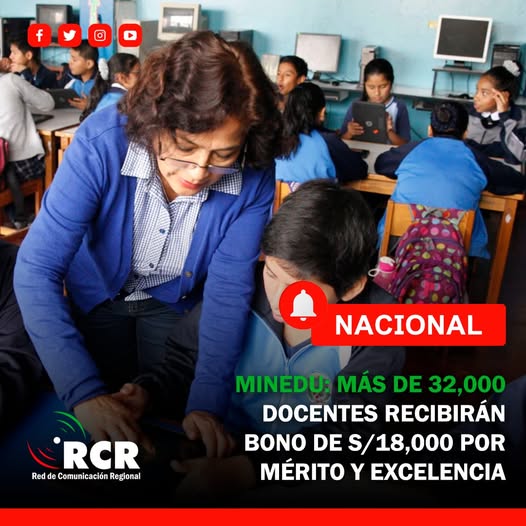 🔴#NACIONAL | El Ministerio de Educación (Minedu) otorgará un bono excepcional de S/ 18,000 a más de 32,000 docentes que obtuvieron los puntajes más altos en los concursos de nombramiento de 2022 y 2024.