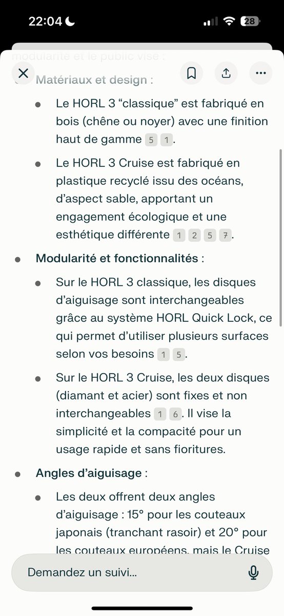 Dans ChatGPT les requêtes de comparaison produit sont hyper trompeuses, ça ressemble à du vrai mais c’est truffé d’erreurs.

Exemple ici avec la comparaison des aiguiseurs Horl 3 et Horl Cruise, les différences remontées sont fausses. 

Sur la même requête, Perplexity est ++