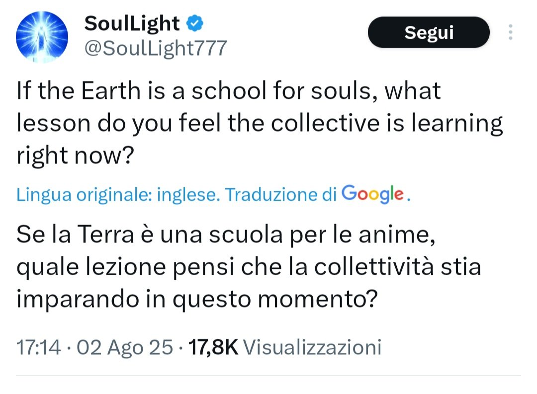 Se la terra è una scuola per le anime,
quale lezione pensi che la collettività stia imparando in questo momento?