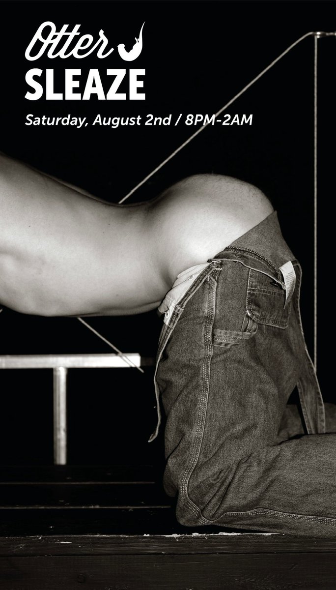 #Otterj  SLEAZE / TONIGHT Denver Saturday August 2nd 8-2AM / Tickets.Otterj.com 🦦