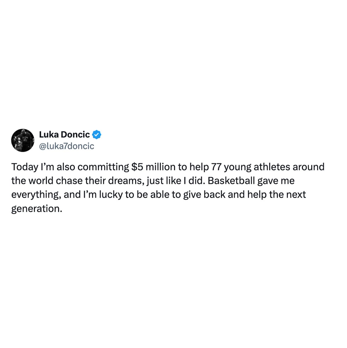 Luka is wasting no time to give back to the community 👏

He’s committing $5 million to help 77 kids across the globe chase their dreams. Love to see it 🔥