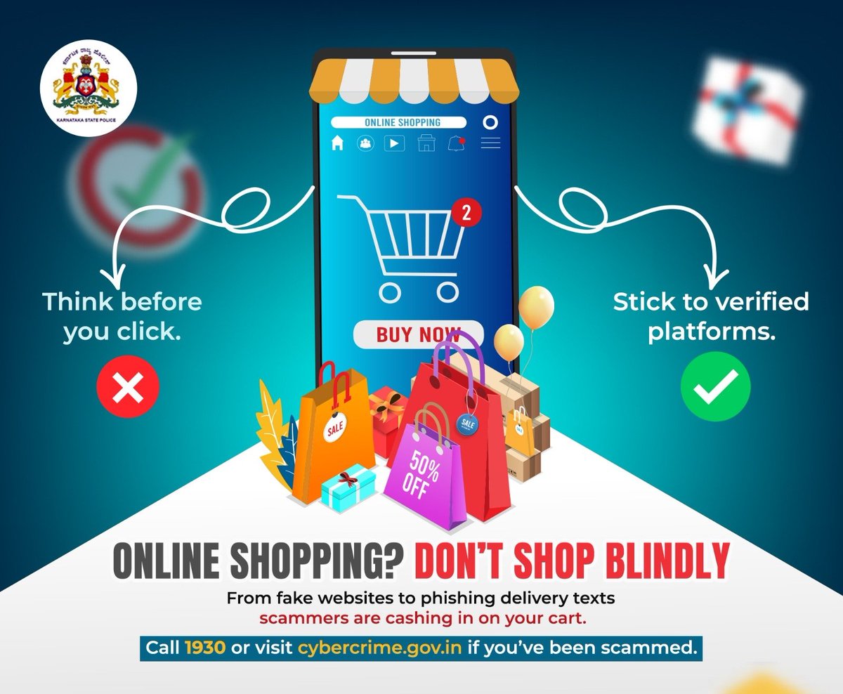 ಆತ್ಮೀಯ ನಾಗರೀಕರೇ ನೀವು ಯಾವುದೇ ಆನ್ಲೈನ್ ಪ್ಲಾಟ್ಫಾರ್ಮ್ ಗಳಲ್ಲಿ ಶಾಪಿಂಗ್ ಮಾಡುವ ವೇಳೆ ಅನಧಿಕೃತ ಲಿಂಕ್ ಗಳ  ಮೇಲೆ ಪ್ರೆಸ್ ಮಾಡುವುದರ ಮೂಲಕ ಮೋಸ ಹೋಗಬಹುದು,ಆದ್ದರಿಂದ ಯಾವುದೇ ಸಮಯದಲ್ಲಿ ಆನ್ಲೈನ್ ಶಾಪಿಂಗ್ ಮಾಡುವ ವೇಳೆ ವೆರಿಫೈಡ್ ಅಪ್ಲಿಕೇಶನ್ಸ್ ಮೂಲಕ ಶಾಪಿಂಗ್ ಮಾಡುವುದು ಸೂಕ್ತ.
