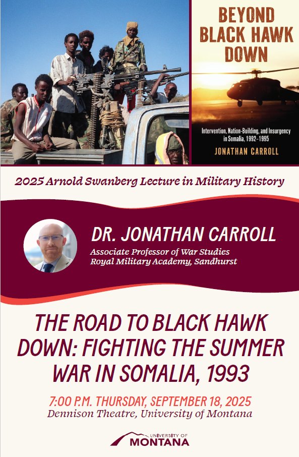 Jonathan Carroll Ph.D. (@the_irish_texan) on Twitter photo I am honoured to be invited by <a href="/UMontanaHistory/">University of Montana History Department</a> to deliver their 2025 Arnold Swanberg Lecture in Military History on 18 Sept, focusing on the 1993 Summer War in Somalia. It's open to the public, if you're near Missoula, I would love to see you there! Sincere thanks to <a href="/umontana/">University of Montana</a>! I am honoured to be invited by <a href="/UMontanaHistory/">University of Montana History Department</a> to deliver their 2025 Arnold Swanberg Lecture in Military History on 18 Sept, focusing on the 1993 Summer War in Somalia. It's open to the public, if you're near Missoula, I would love to see you there! Sincere thanks to <a href="/umontana/">University of Montana</a>!