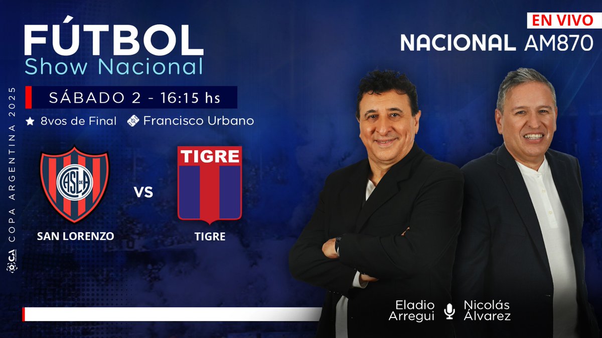 #FútbolShowNacional | ¡Los Octavos de final de la Copa Argentina lo vas a vivir por <a href="/NacionalAM870/">Radio Nacional AM 870</a> !⚽🏆

Desde las 15:00hs, transmitimos #SanLorenzo vs #Tigre en #AM870

Relata <a href="/EladioArregui/">Eladio Arregui</a> comenta <a href="/Alvarez73Nico/">NICOLÁS</a>
Vestuarios <a href="/julinatalutti/">Juli</a> y <a href="/valdezhernan/">Hernan Valdez</a>

  📻AM870
#TuRadio