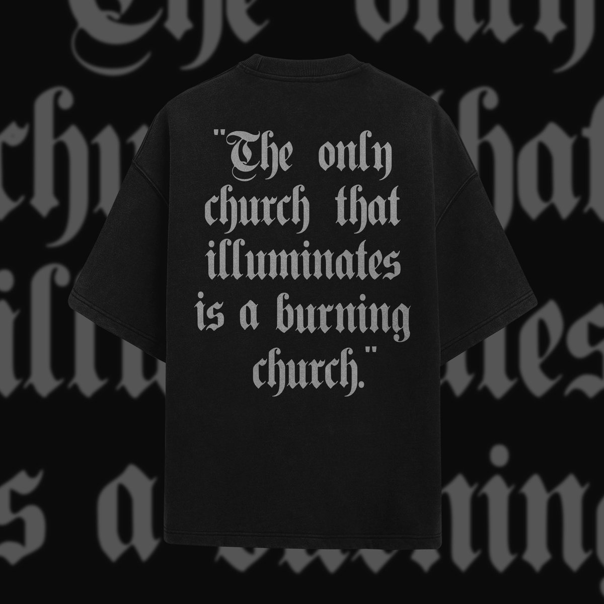 "𝕿𝖍𝖊 𝖔𝖓𝖑𝖞 𝖈𝖍𝖚𝖗𝖈𝖍 𝖙𝖍𝖆𝖙 𝖎𝖑𝖑𝖚𝖒𝖎𝖓𝖆𝖙𝖊𝖘 𝖎𝖘 𝖆 𝖇𝖚𝖗𝖓𝖎𝖓𝖌 𝖈𝖍𝖚𝖗𝖈𝖍." 

Ilustración X @christianpoire 

Inicia nueva preventa

Corte Oversize 
Tallas M, L, XL &amp; 2XL
30 Piezas únicamente.

Información y venta directamente en el Instagram de #Wrtchd