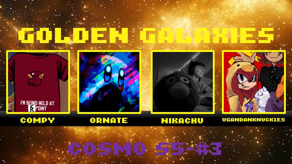 Cosmo Championships (@cosmochamps) on Twitter photo Announcing team Golden Galaxies!
🌌@compykm <a href="/OrnateLeopard75/">OrnateLeopard75</a> <a href="/Nikachu_bbx/">Nikachu_ bbx</a> UgandanKnuck1es 🌌 Announcing team Golden Galaxies!
🌌@compykm <a href="/OrnateLeopard75/">OrnateLeopard75</a> <a href="/Nikachu_bbx/">Nikachu_ bbx</a> UgandanKnuck1es 🌌