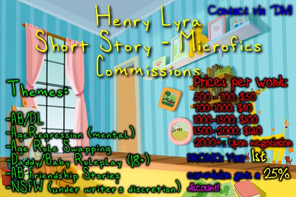 Hello everyone! So, I have some debts ans sadly, my books' royalties didn't cut it for me this month. So, taking a page from a friend, I thought about making ABDL story commissions! If you're interested, DM me! Here are the details! 25% discount for everyone!