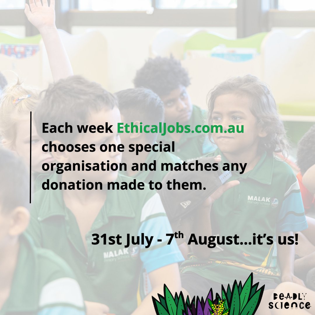 DeadlyScience's tweet image. Now is the perfect time to donate to DeadlyScience!
From midday 31st July to midday 7 August, every donation made will be matched (up to $5000), by EthicalJobs.com.au
👉 Donate now and make twice the difference!
chuffed.org/project/ethica…

#DeadlyScience #EthicalJobs.com.au