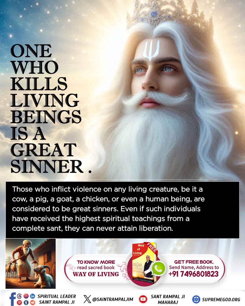Mohan13520563's tweet image. #GodMorningSunday
ONE WHO KILLS LIVING
BEINGS
IS A GREAT SINNER.
Those who inflict violence on any living creature, be it a cow, a pig, a goat, a chicken, or even a human being, are considered to be great sinners.
Visit Sant Rampal Ji Maharaj YouTube Channel
#sundayvibes
