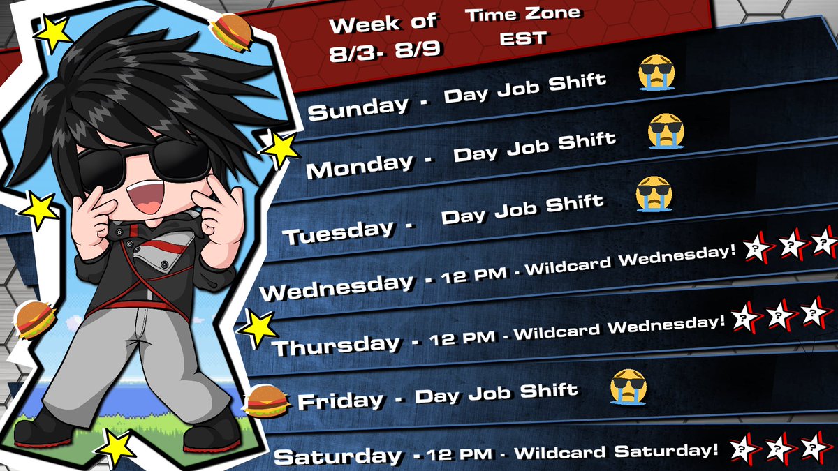 Schedule Update for 8/3-8/9! Woke up a little bit ago, can't really process much right now cause the 24 Hour Special took a lot out of me, so I'm just gonna make this a Wildcard Week, so who knows what's happening on my stream days lol
