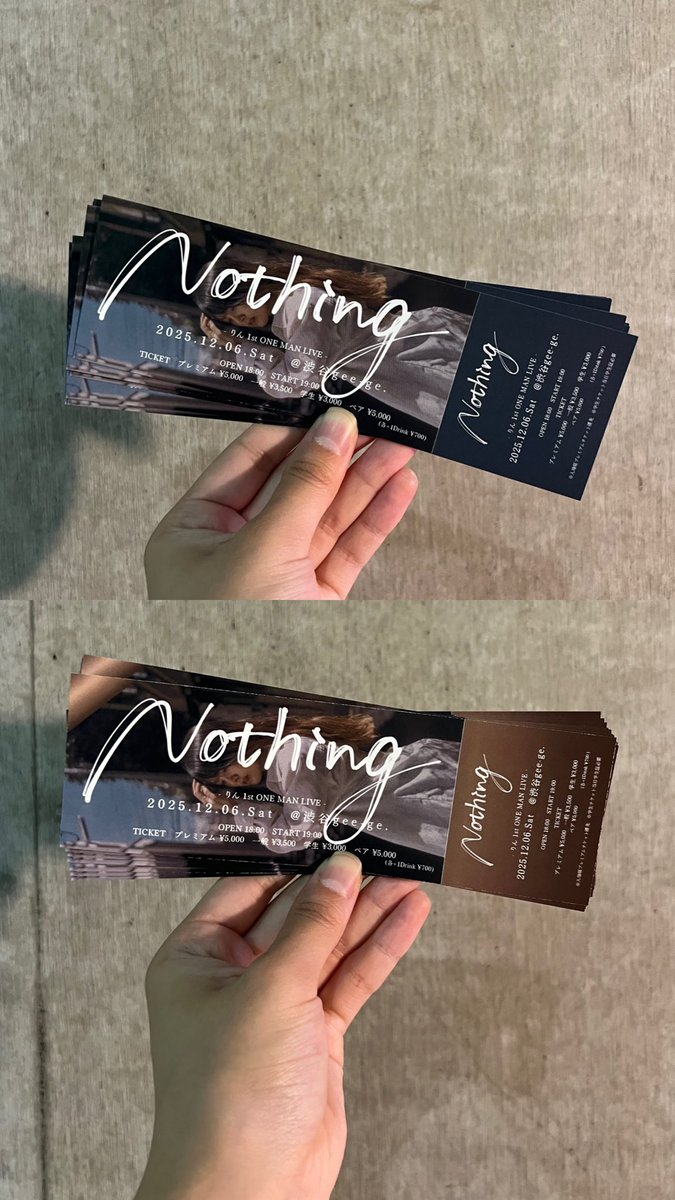 ‼️ 本日から販売開始 ‼️

1st ONE MAN LIVE　" Nothing "
の手売りチケットが本日から！
箱ライブや路上ライブでご購入いただけます🎫 .·

上が一般チケット、下がプレミアムチケットです😌
表も裏も 気持ちを込めて作りました︎☺︎
たくさんの方のお手に取っていただけますように！！！