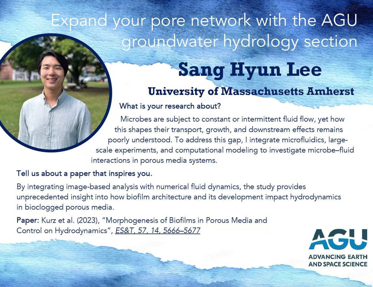 Meet Sang Hyun Lee from <a href="/UMassAmherst/">UMass Amherst</a>, advancing research on microbe-fluid interactions in porous media through microfluidics, large-scale experiments, and numerical modeling to quantify microbial transport, biofilm growth, and bioclogging dynamics. #AGU #Hydrology #Groundwater