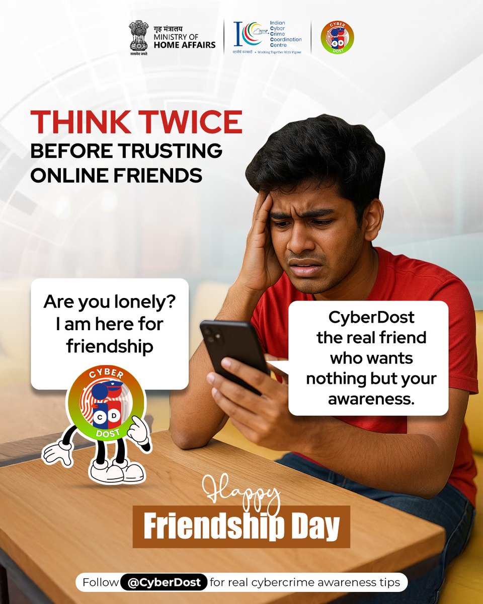 Scammers often pose as friends — just to gain your trust and then your data.

This Friendship Day, remember:

 ⚠️ Think twice before trusting online friends.

🛡️ CyberDost is that one friend who asks for nothing — except your awareness.

Follow us for cyber safety, not scams.