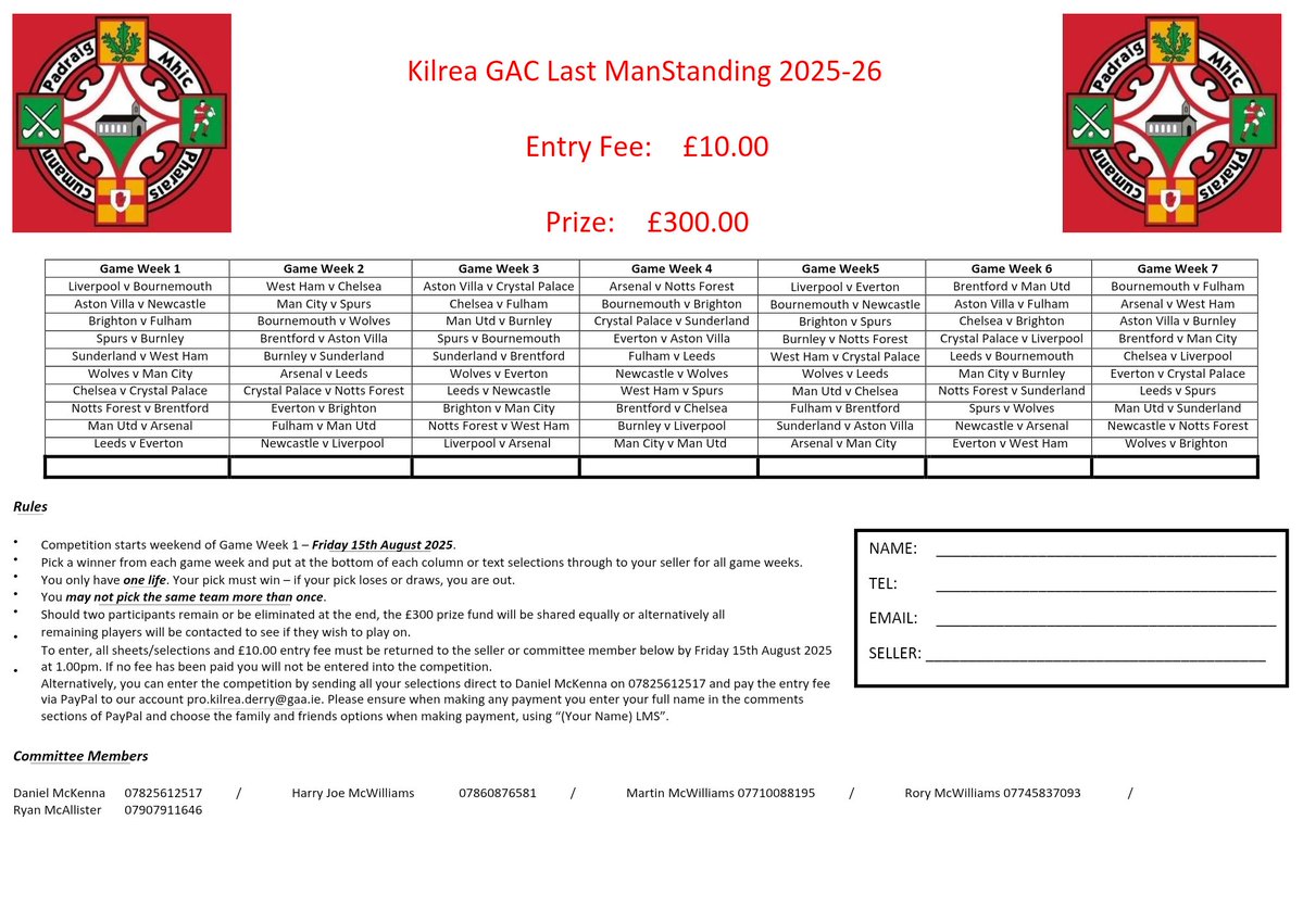 Kilrea GAC (@kilreagac) on Twitter photo ⚽ Pearses Last Man Standing ⚽
£10 entry / £300 prize
Entry DEADLINE Fri 15th, 5pm.
Payment is cash or via Paypal pro.kilrea.derry@gaa.ie
(F&F option only. Reference your name in the payment) All payments must be finalised by the deadline or your teams will not be entered. ⚽ Pearses Last Man Standing ⚽
£10 entry / £300 prize
Entry DEADLINE Fri 15th, 5pm.
Payment is cash or via Paypal pro.kilrea.derry@gaa.ie
(F&F option only. Reference your name in the payment) All payments must be finalised by the deadline or your teams will not be entered.
