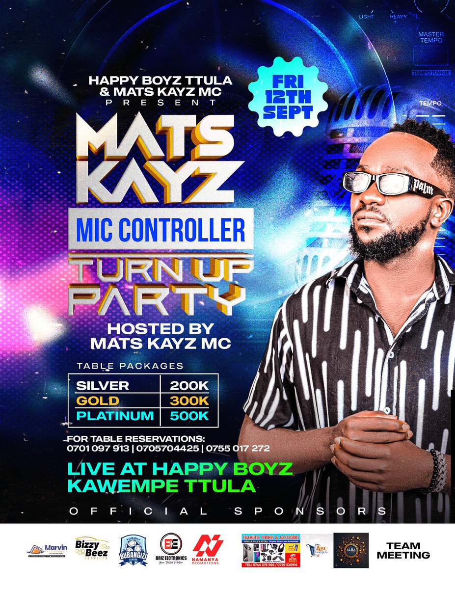Kawempe, are you ready to turn up?
This Friday 12th September, Mats Kayz MC takes over Happy Boyz Ttula for the ultimate Turn Up Party!

💎 Table Packages:
• Silver – 200K
• Gold – 300K
• Platinum – 500K

📞 Reserve your spot now: 0701 097 913 | 0705 704 425 | 0755 017 272
