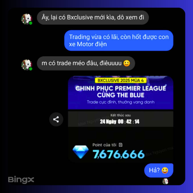 BingXVietnam's tweet photo. Anh chỉ có sương sương điểm #BXClusive 7 chữ số thôi 😎
Giao dịch, tích điểm, đổi quà ngay: https://t.co/XhLAFEbEik

#BingX #BingXTiengViet
——— 
BingX - Nâng Tầm Nhà Giao Dịch 
Ưu Đãi Người Mới $7,700: https://t.co/P4UQhWohU9 https://t.co/Sxg3SQXyfT