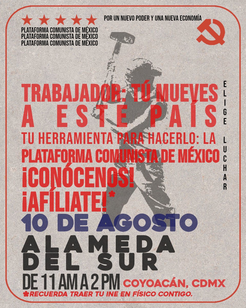 PlataformaPCM's tweet image. ¡Hoy, domingo 10 de agosto, nos vemos en la Alameda del Sur, Coyoacán, CDMX! ¡Acércate y conoce nuestras #PropuestasPCM! ¡Afíliate y pon al único partido conformado exclusivamente por la clase trabajadora en la boleta electoral!