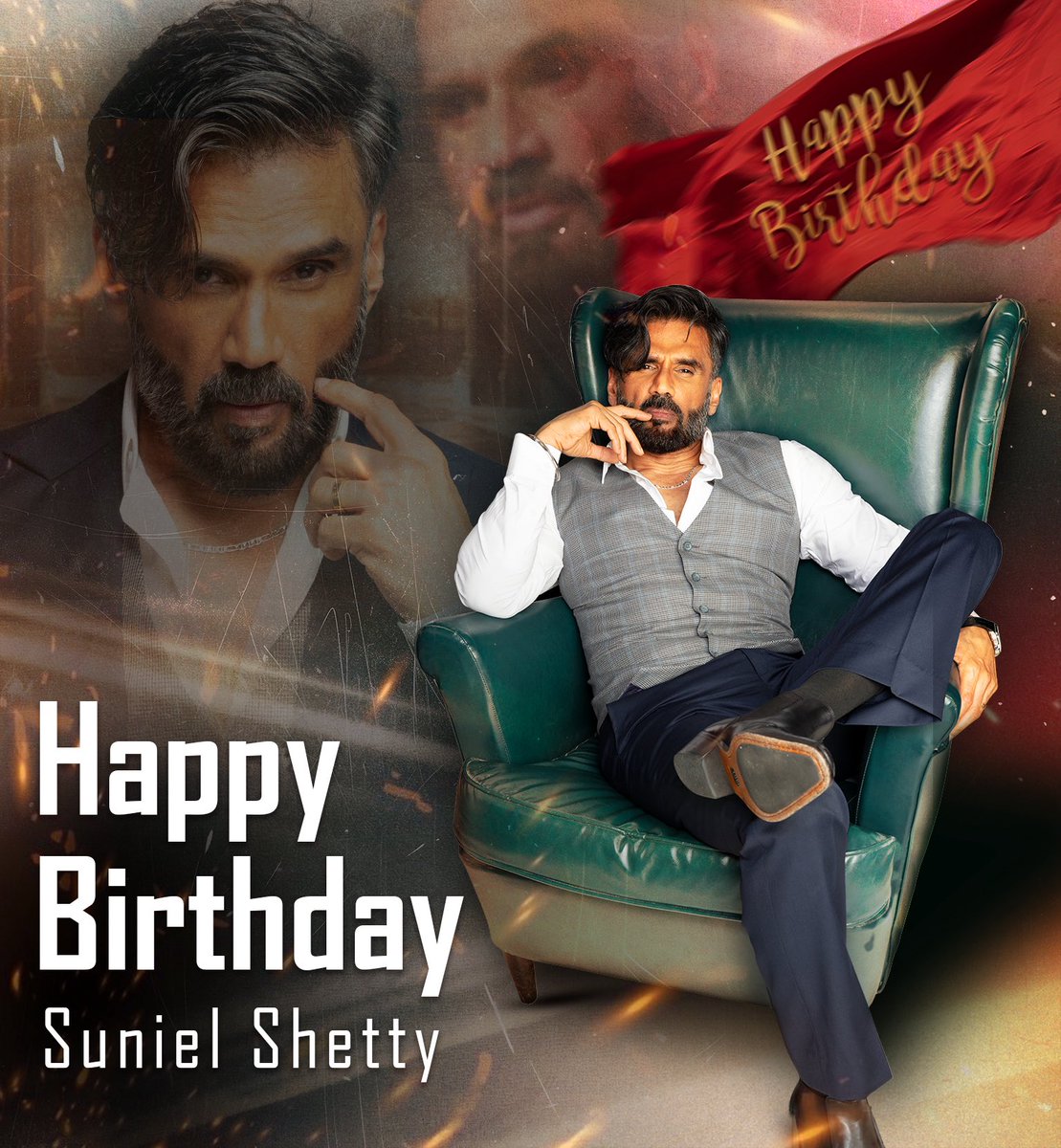 DalpatSunielian's tweet photo. Happiest birthday to the man who redefined swag, style &amp; sincerity! Forever our pride, forever our Anna sir!

HBD SUNIEL SHETTY https://t.co/SlcBZgz44g