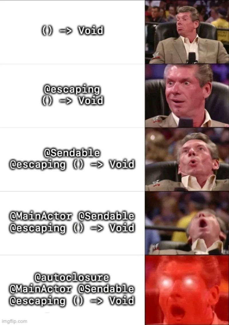 jacobtechtavern's tweet image. Advanced Swift tips: Argument Attributes
It's not every day a meme gives you imposter syndrome, but this showed me I knew nothing about argument attributes.
To fix this knowledge gap, I built an app implementing a function using @escaping @Sendable @MainActor @autoclosure