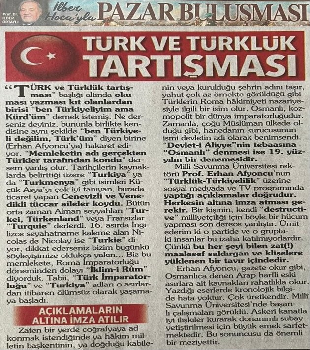 İlber Ortaylı:

Prof. Dr. Erhan Afyoncu’nun 'Türklük- Türkiyelilik' üzerine sosyal medyada ve TV programında yaptığı açıklamalar doğrudur. Herkesin altına imza atması gerekir.

Erhan Afyoncu, gazete okur gibi, Osmanlıca denen Arap harfli eski asırlara ait kaynakları rahatlıkla