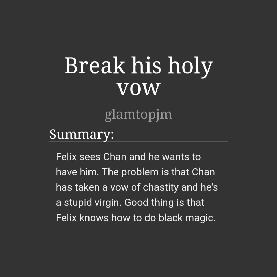 “Break his holy vow”

🩸 Chanlix oneshot 🐺🐥
🩸 Pwp, 2.8k words
🩸 Mind manipulation, chastity
🩸 Blood drinking, smut
🩸 Written for channie bingo
🩸 archiveofourown.org/works/68994801