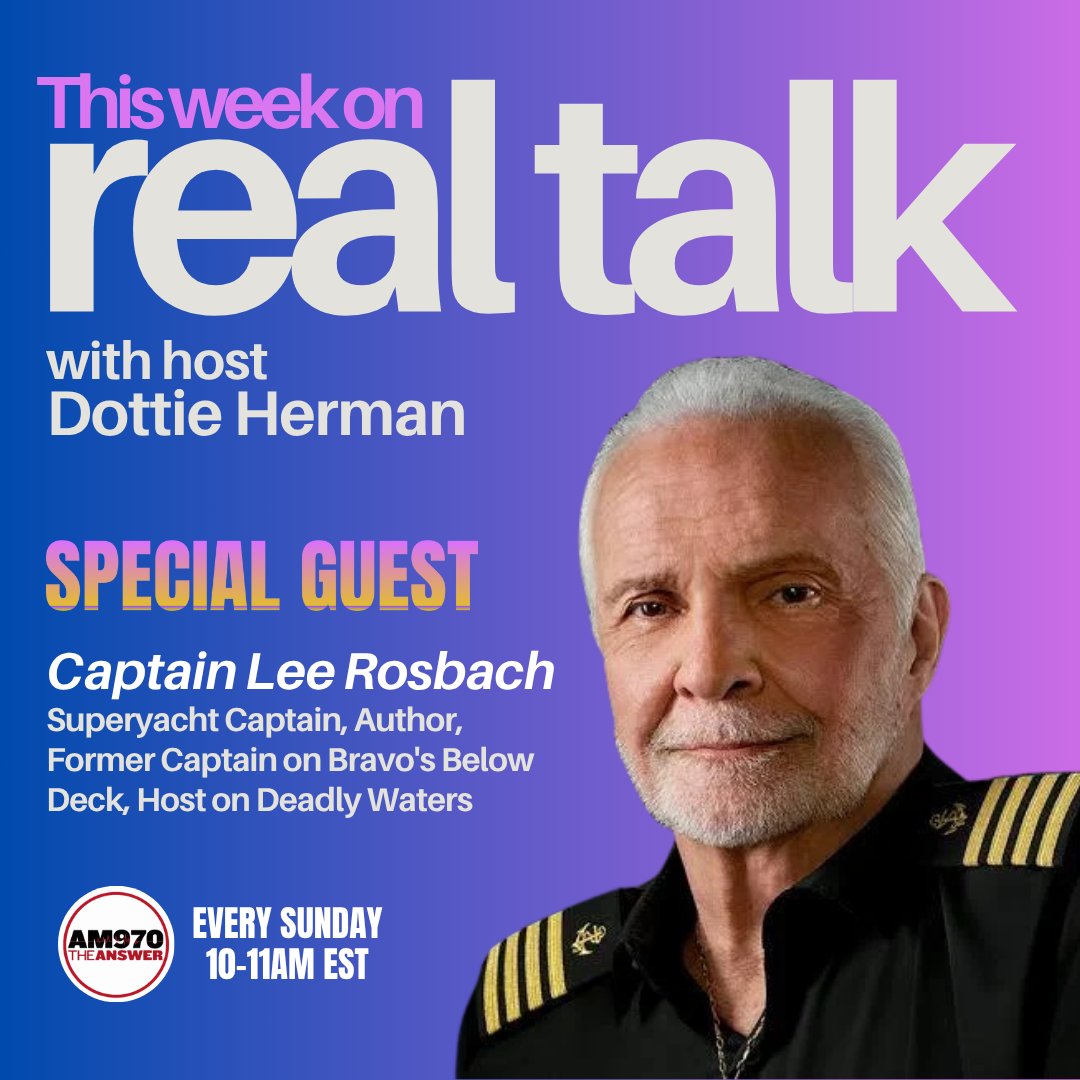 🚤 Real Talk with Dottie Herman
📻 Sunday, 10–11 AM on AM970 The Answer

This week, I’m thrilled to welcome Captain Lee Rosbach — legendary Superyacht Captain, best-selling author, former star of Bravo’s Below Deck, and host of Deadly Waters.

From navigating luxury yachts to