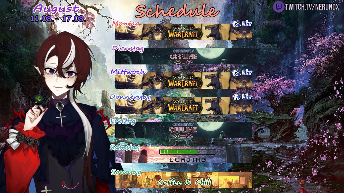 𝓩𝓮𝓲𝓽𝔀𝓪̈𝓬𝓱𝓽𝓮𝓻 𝓢𝓬𝓱𝓮𝓭𝓾𝓵𝓮 11.08. - 17.08.

Neue Woche neuer Plan!
Wir bleiben bei gemütlichen WoW und schauen weitere Healer Klassen an.
Mi = 11.2 beenden (story)

𝐌𝐎: WoW
𝐌𝐈: WoW
𝐃𝐎: WoW
𝐒𝐀: Spontan
𝐒𝐎: Coffee &amp; Chill

#GERVtuber #Schedule #Vtuber