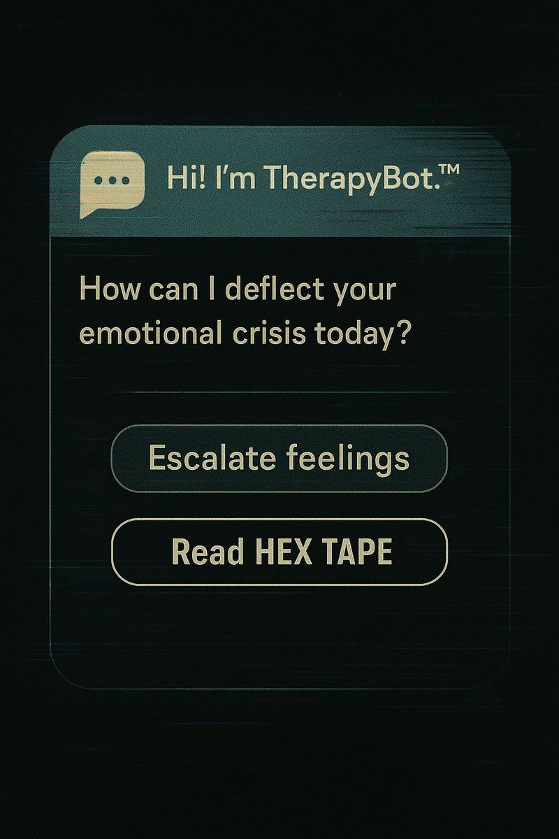 the_margret's tweet image. TherapyBot™ is here to validate your feelings… or redirect them to a story.
Choose wisely.
🔗 BookHip.com/VKMCHCL

#booksky #hexcore #therapybot #cyberpunkhelpdesk #digitaldespair #emotionaltechsupport #readhex