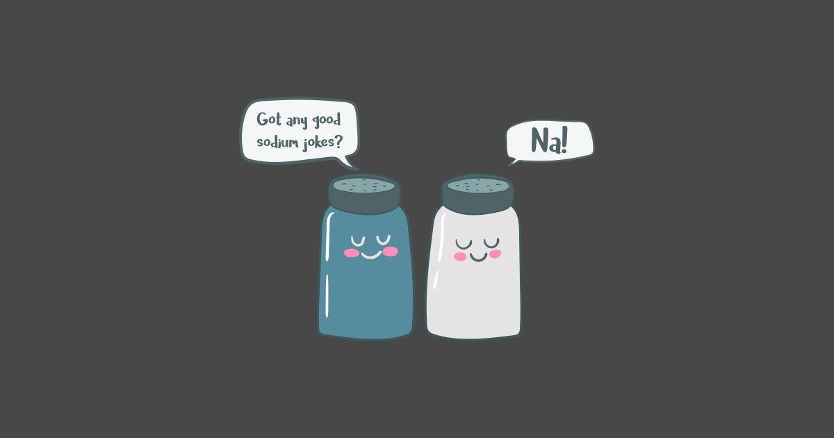 I guess this one is a Science teacher joke.

I know Maths teacher jokes too.

There are 10 types of people in the world. Those who understand binary and those who don't.

Remember laughter is good for you, even when the jokes are bad.