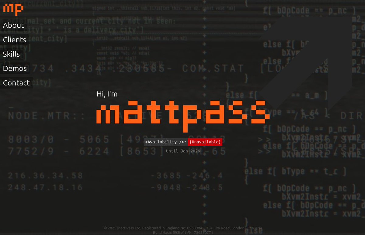 The mattpass.com website has had a bit of an upgrade, with a new Hollywood hacker-esque style animated background.

(It's been felt that it needed something a little extra to help make the site look less flat &amp; this seems to be exactly what's needed).

Hope you like!