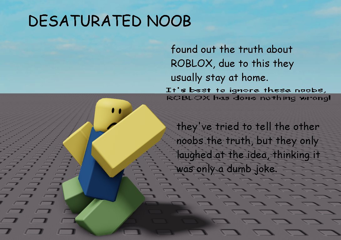 my stupid and bad take on the different types of noobs

#roblox