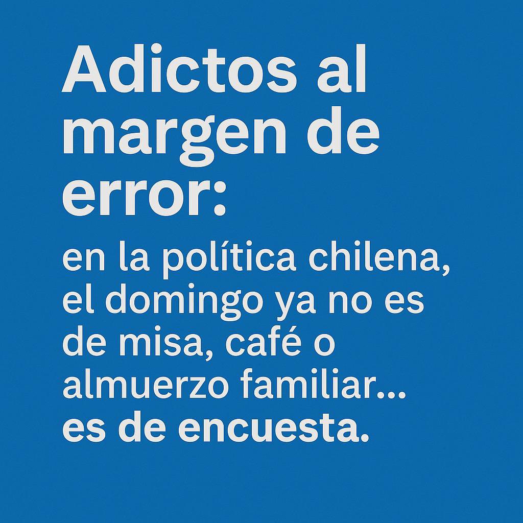 Adictos al margen de error: en la política chilena, el domingo ya no es de misa, almuerzo familiar ni café… es de encuesta. Lo explico en <a href="/theclinic/">theclinic</a> 👉 theclinic.cl/2025/08/09/pre…