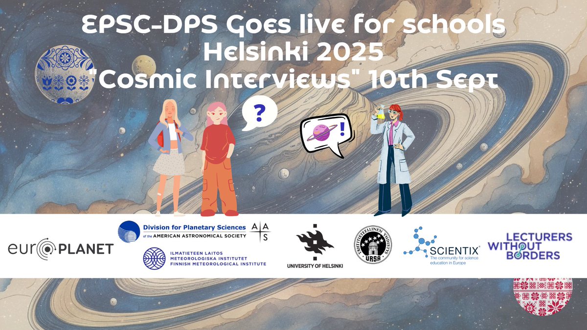 The #CosmicInterviews event lands in #Helsinki on the 10th of September as part of the EPSC/DPS Goes Live for Schools programme. Reaching out to students that identify as females and are close to graduation, ages 16-19 👧📷Secure your spot until 01/09 form.jotform.com/241661668457063
